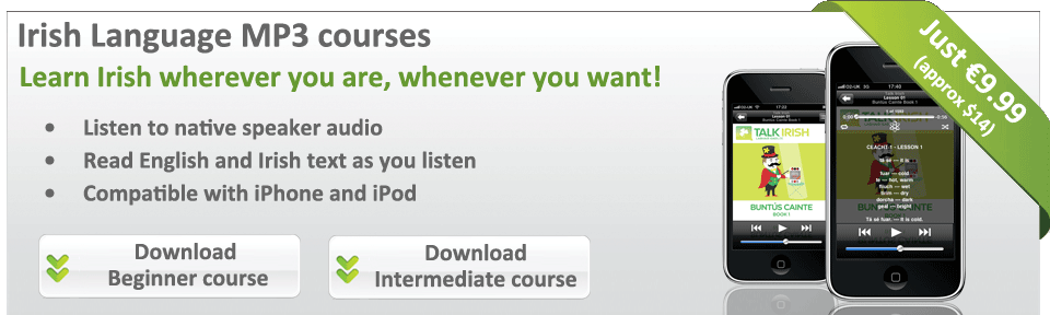 Learn Irish on the go with Buntús Cainte for iPod and iPhone - Choose from Beginner or Intermediate courses - Each course is just €9.99! (approx. $14)